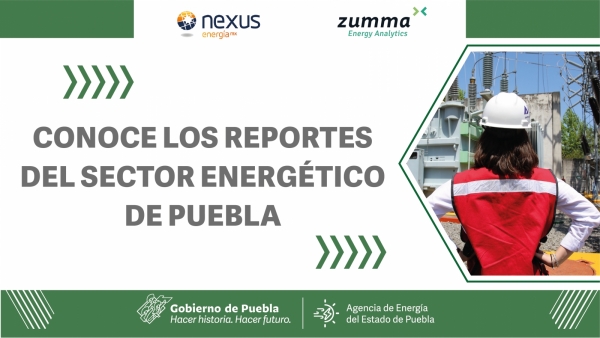 Publica Agencia de Energía nuevo reporte del sector energético de Puebla